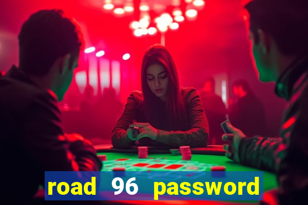 road 96 password happy taxi